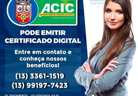 Agora a ACIC CUbatão pode emitir Certificado Digital