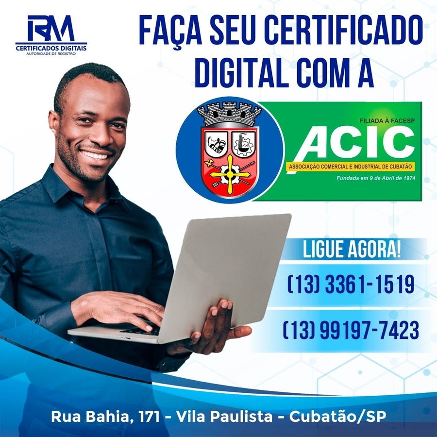 Faça seu certificado Digital com a ACIC CUBATÃO